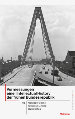 Titelbild der Buchpublikation "Vermessungen einer Intelectual History der frühen Bundesrepublik"