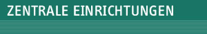 Organisation: Zentrale Einrichtungen