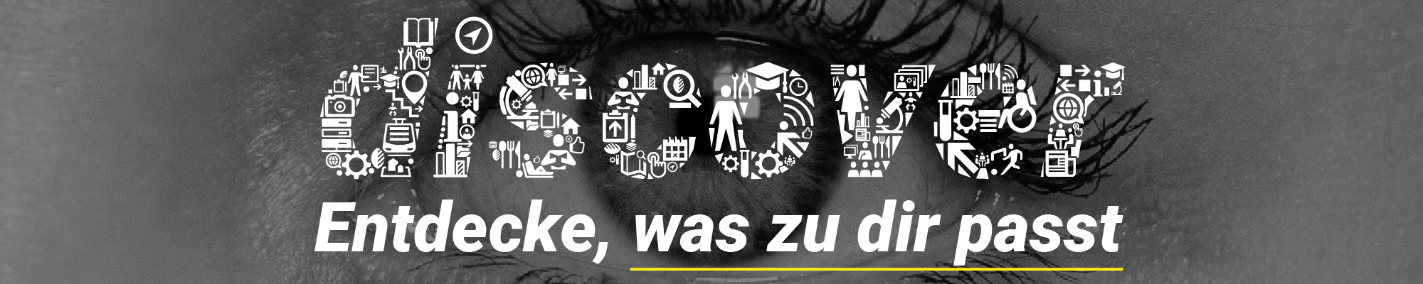 Logo Erlebsniswelt Maschinenbau und weißer Schriftzug 'discover Entdecke, was zu dir passt' vor grauem Hintergrundbild eines Auges