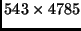 $543\times4785$