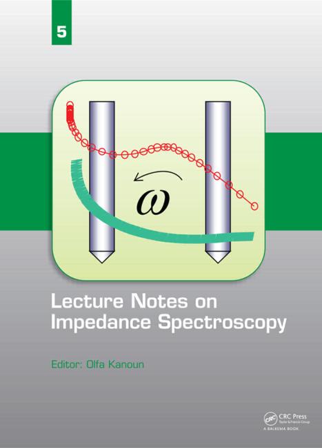 Lecture Notes on Impedance Spectroscopy, Vol 5 