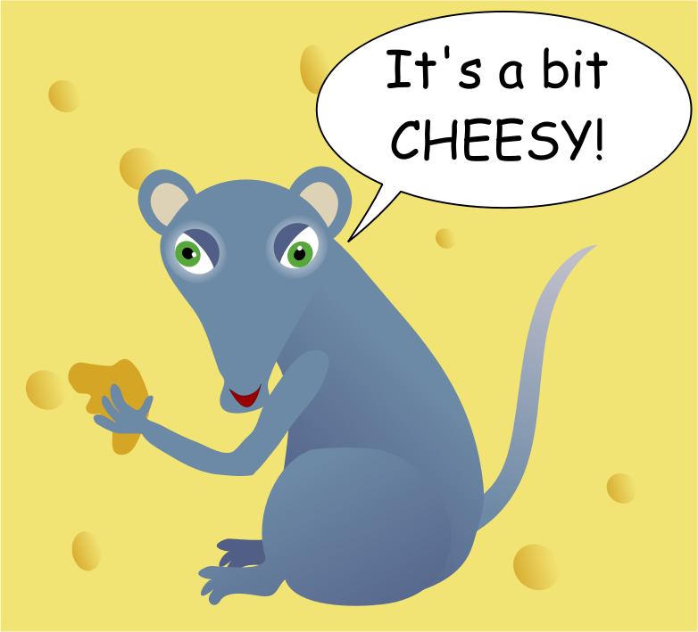 Abbildung einer Maus, die sich durch einen Käse frisst mit der Sprechblase - It´s a bit cheesy