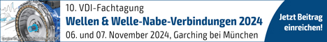 Call for Papers VDI Fachtagung 'Welle-Nabe-Verbindungen'