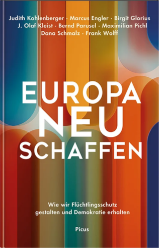 Cover des Buches Europa neu schaffen: Wie wir Flüchtlingsschutz gestalten und Demokratie erhalten