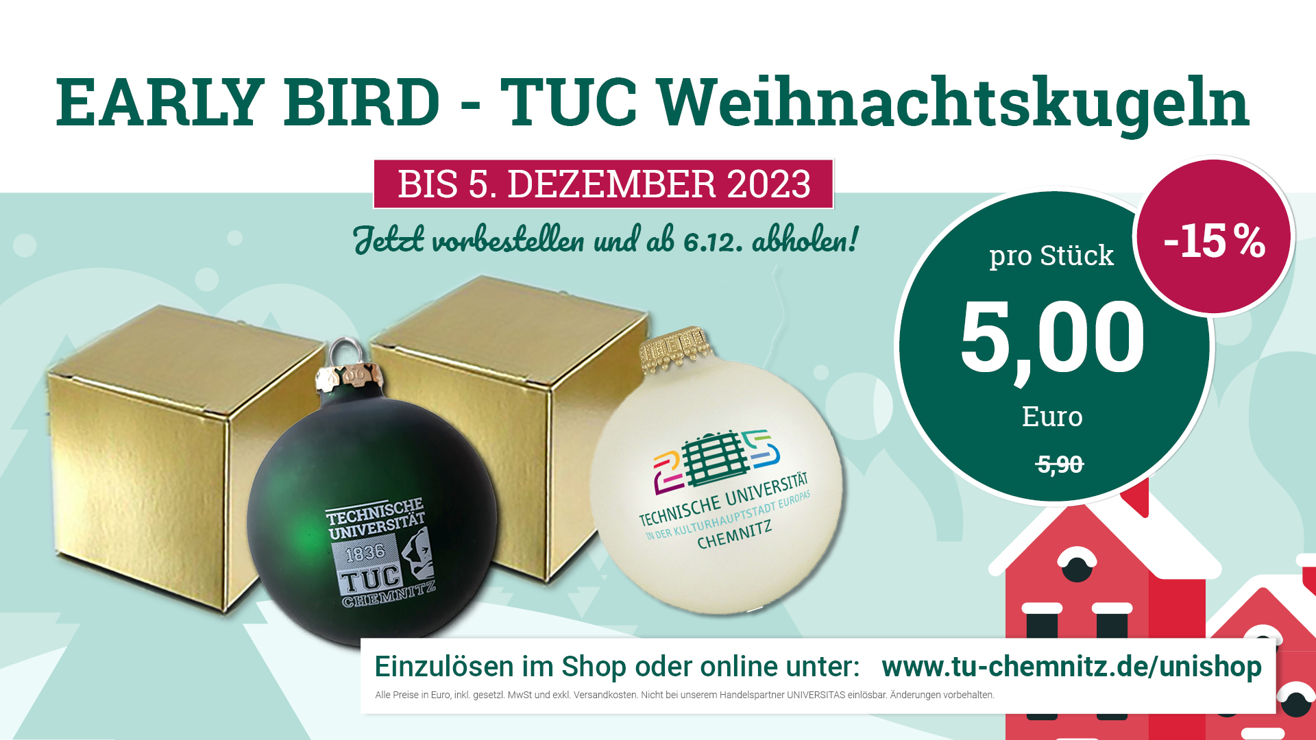 Werbung - TUC Weihnachtskugeln bis 5.12.2023 vorbestellen und statt 5,90 Euro pro Kugel nur 5 Euro bezahlen.