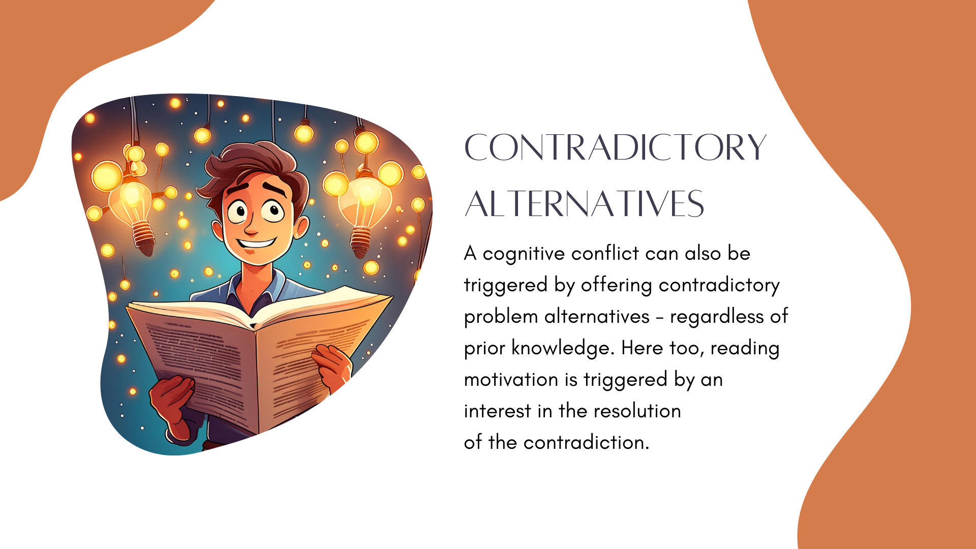 Contradictory alternatives