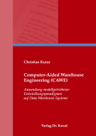 Titelblatt Computer-Aided Warehouse Engineering (CAWE): Anwendung modellgetriebener Entwicklungsparadigmen auf Data-Warehouse-Systeme