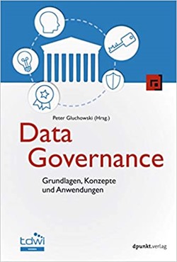 Titelblatt Data Governance – Grundlagen, Konzepte und Anwendungen
